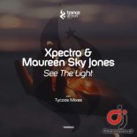 XPECTRA x MAUREEN SKY JONES - See The Light (Tycoos Extended Remix)