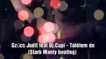 Szűcs Judit feat Dj.Cupi - Túlélem én (Stark Manly bootleg)