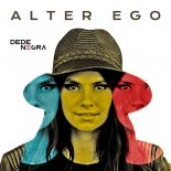 DeDe Negra - Alter Ego