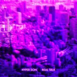 Hyper Son - Real Talk