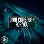 Dani Corbalan - For You (Radio Edit)