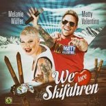 Matty Valentino & Melanie Müller - We love Skifahren