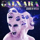 GALXARA - Jealous of Myself