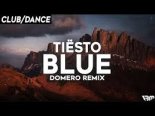 Tiësto - Blue (Domero Remix)