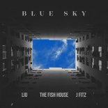 Liu, The Fish House, J Fitz - Blue Sky