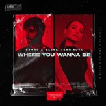 R3hab x Elena Temnikova - Where You Wanna Be