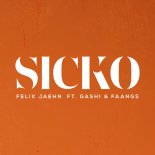 Felix Jaehn Ft. FAANGS & GASHI - SICKO