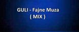 GULI - Fajne Muza ( MIX )