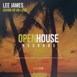 Lee James - Giving Up On Love (Extended Mix)