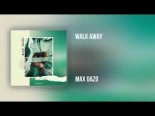 Max Oazo - Walk Away