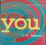 I.D. Control - Who Are You