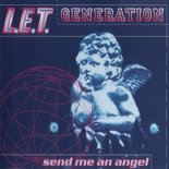 L.E.T. Generation - Send Me An Angel (Hard Club Mix)