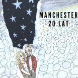 Manchester - 20 Lat