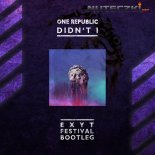 One Republic - Didn't I (EXYT Festival Bootleg)