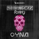 FOXXY x 90BANGERZ - Oyna (Original Mix)