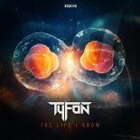 Tyfon - The Life I Know