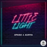 Spada & Aurya - Little Light