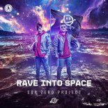 Sub Zero Project - Rave Into Space