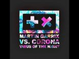 Martin Garrix vs. Corona - Virus of the Night