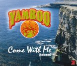 Yamboo - Come With Me (Extented Version)