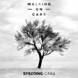 Walking on Cars - Speeding Cars