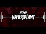 Blaga - Napierdalamy