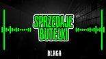 Blaga - Sprzedaje Butelki