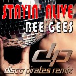 Bee Gees - Stayin' Alive (Disco Pirates Radio Mix)