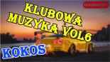 Klubowa Muzyka Vol.6 (KoKoS)