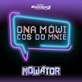 Nowator - Ona Mówi Coś Do Mnie