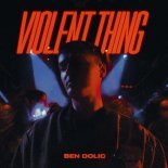 BEN DOLIC ft. B-OK - Violent Thing