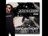 Marc Anthony - Vivir Mi Vida (Jack Mazzoni Remix)