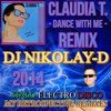 CLAUDIA T. - Dance With Me (DJ NIKOLAY-D Remix 2014)