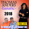 THOMAS ANDERS - Lunatic (DJ NIKOLAY-D & DJ RONNY MC Remix 2018)