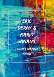 Eric Deray & Mario Winans - I Don't Wanna Know