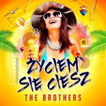 The Brothers - Życiem się ciesz