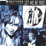 2 Brothers On The 4Th Floor - Let Me Be Free (Extended Version)