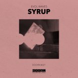 Evol Waves - Syrup