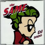 D.J. Dado - The Same