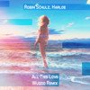 Robin Schulz, Harloe - All This Love (Wuqoo Remix)