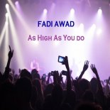 Fadi Awad - As High As You Do (Original Mix)