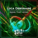 Luca Debonaire - Bang That Hook (Radio Edit)