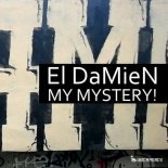 El DaMieN - My Mystery! (Original Mix)