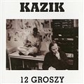 Kazik - 12 groszy