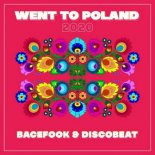 BACEFOOK & DISCOBEAT - Went To Poland 2020 (Explicit Extended Version)