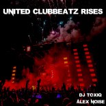 DJ ToXiq feat. Alex Noise - United Clubbeatz Rises (Extended Version)