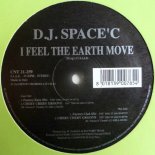 D.J. Space\'C - I Feel The Earth Move