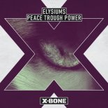 Elysiums - Peace Through Power (Original Mix)