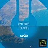 Matt Merty  - The World (Original Mix)