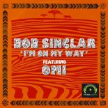 Bob Sinclar feat. OMI - I'm On My Way (Radio Edit)